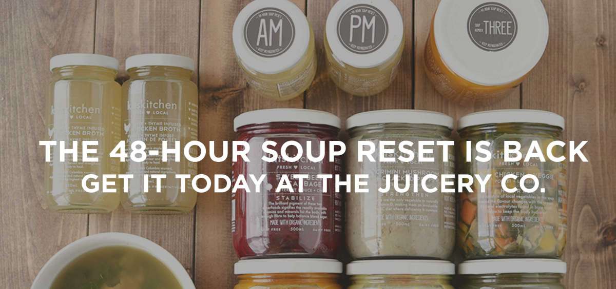 kitskitchen 48 Hour Soup Reset Now Back at the Juicery Co